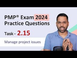 PMP® Exam Practice questions | Task 2.15 Manage project issues | PMP® Exam prep