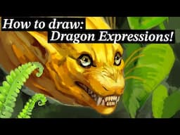 How to Draw a Dragon: Expressions! (intermediate)