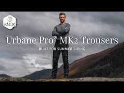 Knox Urbane Pro Trousers Mk2 | Built for summer riding