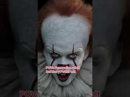 POV: Pennywise spielt bei Harry Potter mit 🩸