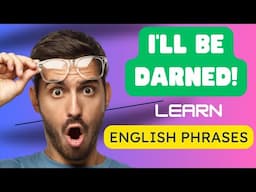 🤯 "I'll Be Darned!" | Learn This Fun Idiom with Single Step English 🤯