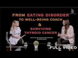 CSI Ep10: SYLVIA DIAZ – EATING DISORDER TO WELL-BEING COACH AND SURVIVING THYROID CANCER #00010