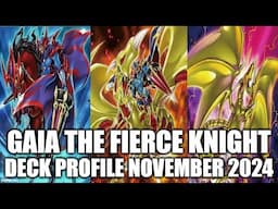 GAIA THE FIERCE KNIGHT DECK PROFILE (NOVEMBER 2024) YU-GI-OH!