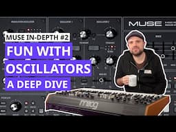 Moog Muse In-Depth Oscillators (Part 2) - A Deep Classic & Experimental Dive And Summary