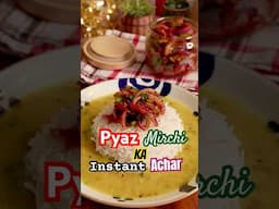 प्याज़ मिर्ची का झटपट बननेवाला अचार - Chili Onion Instant Pickle -dal rice taste the best with achar