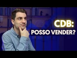 Posso vender meu CDB antes do vencimento? Vou perder dinheiro?