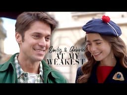 emily & gabriel | at my weakest [emily in paris]