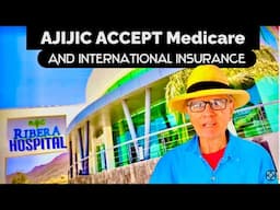 Ajijic Accepts Medicare Advantage & International  insurance