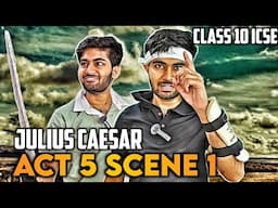 Julius Caesar : Act 5 Scene 1 | ICSE | line by line explanation| Episode #14 Let's Think Another Way