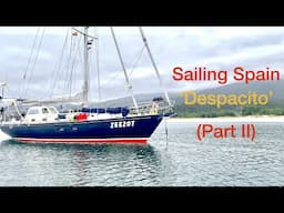 Zeezot - Episode 7: Sailing Spain 'Despacito'-Style (Part II)