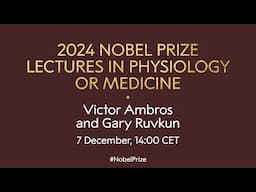 2024 Nobel Prize lectures in physiology or medicine | Victor Ambros and Gary Ruvkun