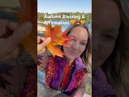 Autumn blessing & affirmation #autumn #embracechange