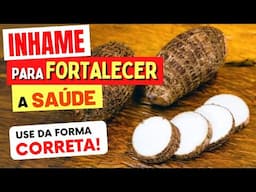 INHAME para FORTALECER A SAÚDE - Para Que Serve e Como Usar Certo! (Benefícios e Dicas)