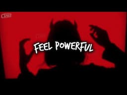 Songs that make you feel Powerful!