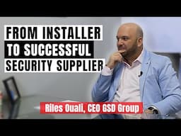 From Local Installer to Global Security Supplier: Riles Ouali’s Story | Pipl Systems Podcast #2