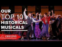 Our Top 10 Historical Musicals