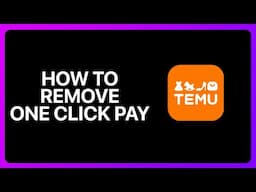 How To Remove One Click Pay On Temu Tutorial