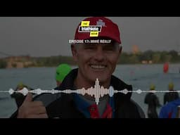 The Triathlete Hour: ep. 17 - Mike Reilly is the voice of Ironman