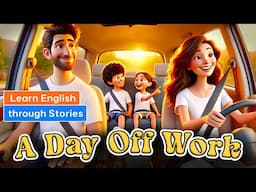 A Day Off Work | Everyday English | Speaking Skills Everyday