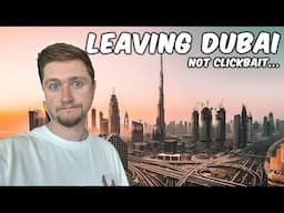 WHY I'M LEAVING DUBAI AFTER 7 YEARS… (The Pros & Cons)