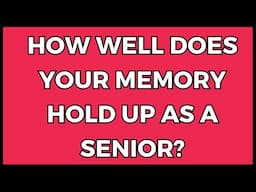 How Sharp Is Your Thinking as a Senior? Test Your Mental Agility!