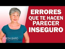 Cómo parecer más seguro de ti mismo (Evita estos errores)