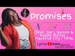 Promises  Lyrics (feat. Joe L Barnes & Naomi Raine) - Maverick City | TRIBL - Pursue Lyrics