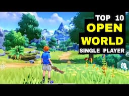 Top 10 Best SINGLE PLAYER Game OPEN WORLD for Android & iOS | RPG