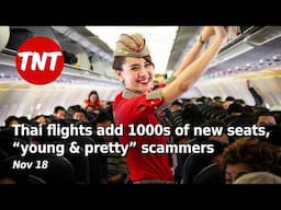 Thai airlines add thousands of extra seats, “young & pretty” scammers - Nov 18