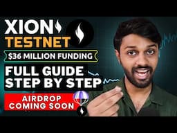 XION Testnet Guide - Confirmed Airdrop | $36 Million Funding | Full Guide In Hindi