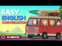 30 Minutes to Learn English with Easy Daily Conversations | Improve Listening and Speaking Skills