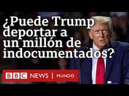 ¿Realmente podría Trump deportar a un millón de migrantes indocumentados tal y como propone?