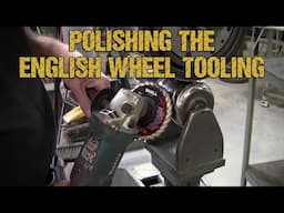 English Wheel Tooling EXPERT Shares Top Polishing Techniques