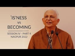 What is 'Is'ness? | Sri M | Session 4 - Part 3 | Nagpur 2022