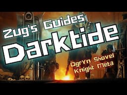 Warhammer 40K: Darktide, Unlocked and Loaded -  Ogryn Shovel Knight Meta