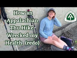 New Audio: How an Appalachian Trail Thru Hike Wrecked my Health.   SOBO 2023