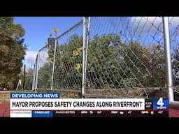 Mayor proposes safety changes along riverfront