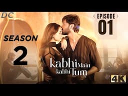 Kabhi Main Kabhi Tum Season 2 Episode 1 | Hania Amir | Kabhi Main Kabhi Tum Last Episode