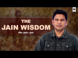 The JAIN WISDOM | Jainism | Manoj Muntashir Shukla | Latest