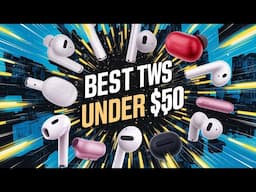 🌟Top 5 Best TWS under $50 Reviews in 2024