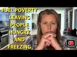 FUEL POVERTY IS LEAVING PEOPLE FREEZING AND HUNGRY