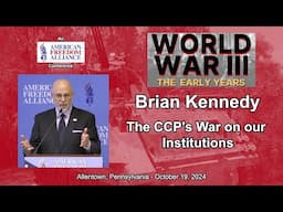 Brian Kennedy: The CCP's War on our Institutions