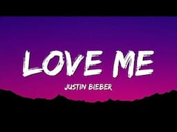 Justin Beiber - Love Me (Lyrics)