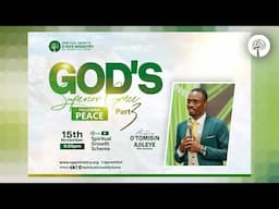 GOD'S SUPERIOR GRACE - PART 3 - FOLLOWING PEACE || O'TOMISIN AJILEYE || 15-11-2024