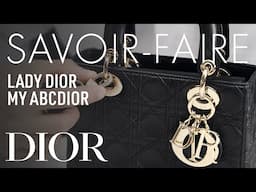 The Savoir-Faire behind the Lady Dior My ABCDior