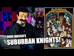 Let's Watch Doug Walker's "Suburban Knights" Live! We Watch It, So You Don't Have to!