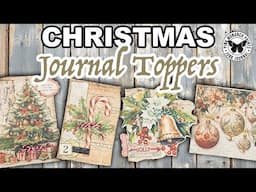 Tips and Tricks - Easy Christmas Journal Toppers - Craft along!