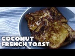 Coconut French Toast | Vietnamese twist |