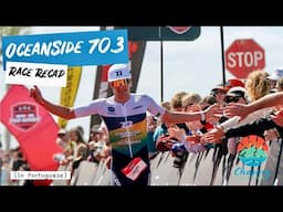 OCEANSIDE 70.3 || Race Recap