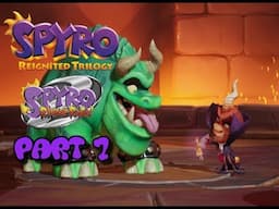 Spyro Reignited Trilogy - Spyro 2: Ripto's Rage - Let's Play - Part 7